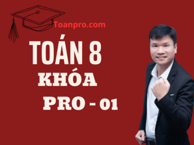 TOÁN 8 KHÓA PRO – 01