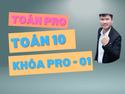 TOÁN 10 KHÓA PRO – 01
