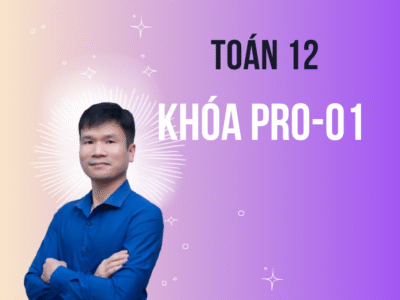 TOÁN 12 KHÓA PRO – 01