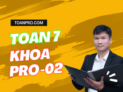 TOÁN 7 KHÓA PRO – 02