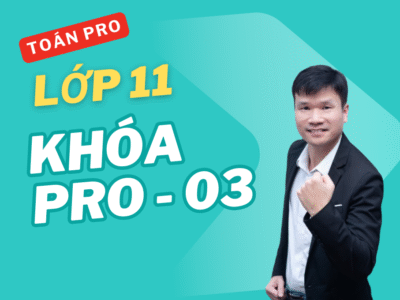 TOÁN 11 KHÓA PRO – 03