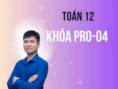 TOÁN 12 KHÓA PRO – 04